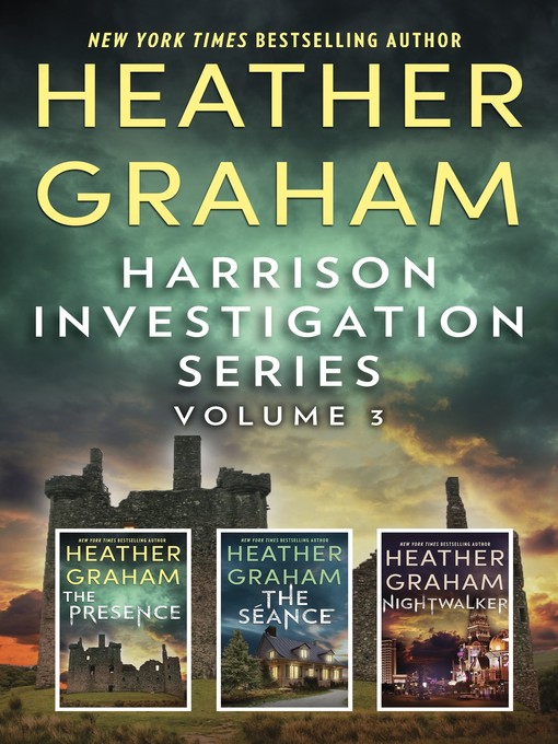 Title details for Harrison Investigation Series, Volume 3: The Presence ; The Séance ; Nightwalker by Heather Graham - Available